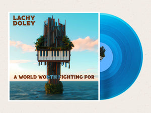 LImited Edition BLUE VINYL - A World Worth Fighting For
